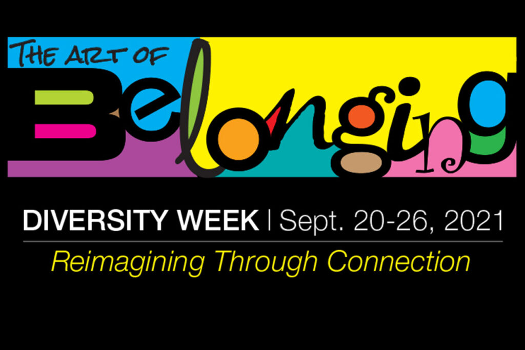 The art of belonging - Reimagining through connection | Diversity Week 2021