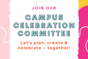 Join the Campus Celebration Committees