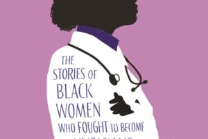 Shining a light on Black women physicians